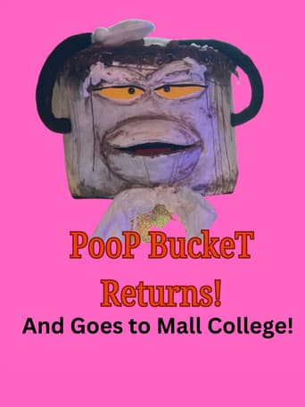 Poster for Poop Bucket Returns: And Goes To Mall College