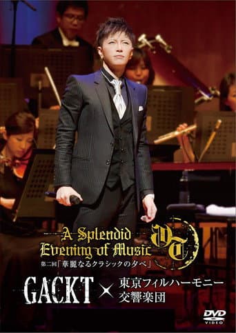 Poster for Gackt X Tokyo Philharmonic Orchestra Part II -A Splendid Evening of Classic-