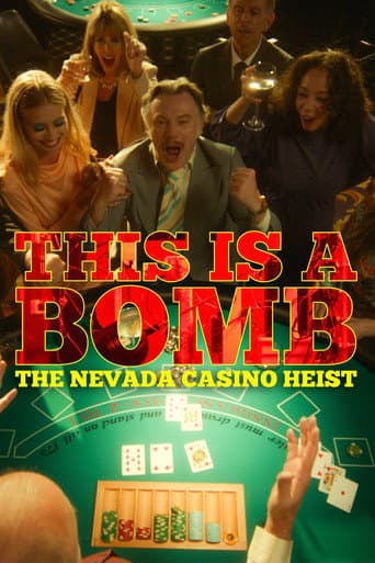 Poster for This Is a Bomb: The Nevada Casino Heist