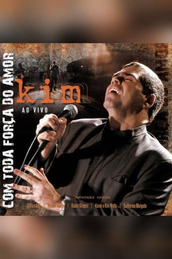 Poster for Kim Ao Vivo: Com Toda Força do Amor