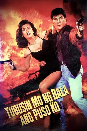 Poster for Tubusin Mo Ng Bala Ang Puso Ko