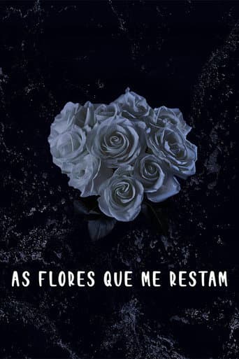 Poster for As Flores Que Me Restam
