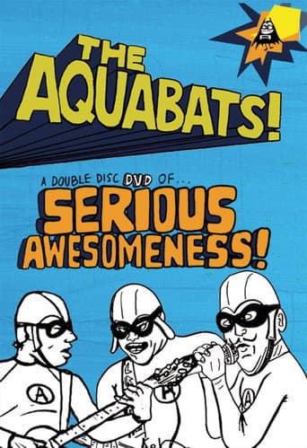 Poster for The Aquabats! Seriously Awesome! Live Show 2003