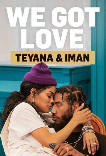 Poster for We Got Love Teyana & Iman