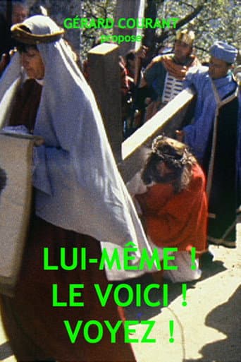 Poster for Lui-même ! Le voici! Voyez !