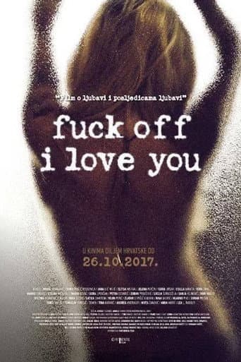 Poster for Fuck Off I Love You
