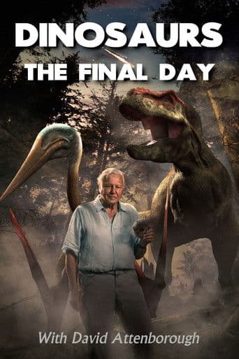 Poster for Dinosaurs: The Final Day with David Attenborough