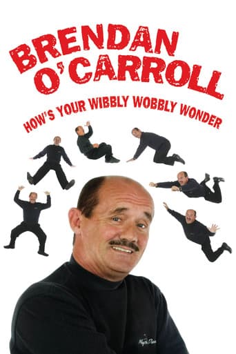 Poster for Brendan O'Carroll: How's Your Wibbly Wobbly Wonder
