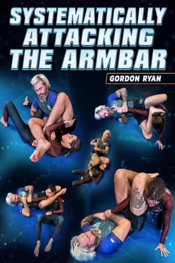 Poster for Systematically Attacking The Arm Bar by Gordon Ryan