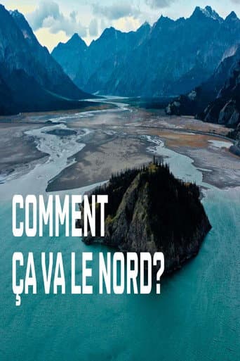 Poster for Comment ça va le Nord?