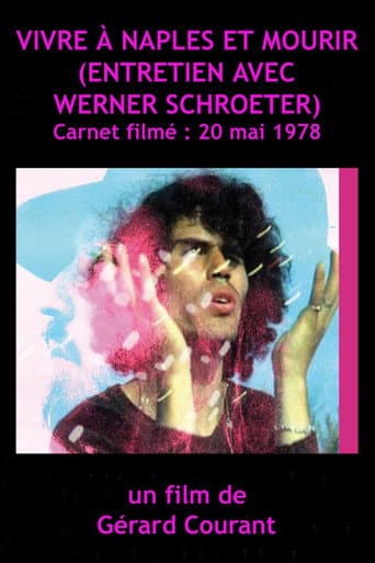 Poster for Vivre à Naples et Mourir (Entretien avec Werner Schroeter)