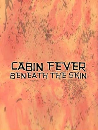 Poster for Cabin Fever: Beneath the Skin