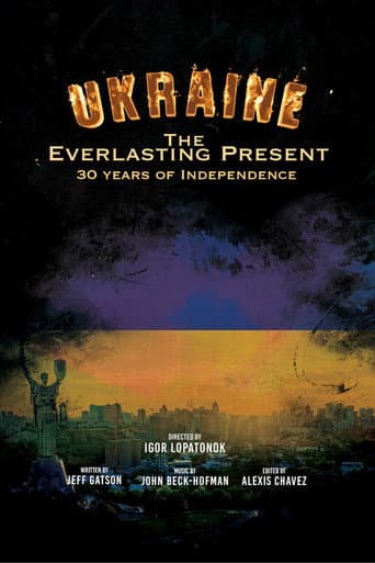 Poster for Ukraine: 30 Years of Independence - The Everlasting Present