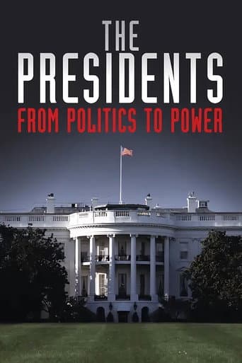 Poster for The Presidents: From Politics to Power