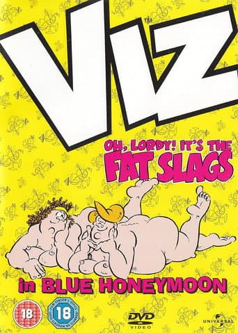 Poster for VIZ: Oh, Lordy! It's The Fat Slags in Blue Honeymoon