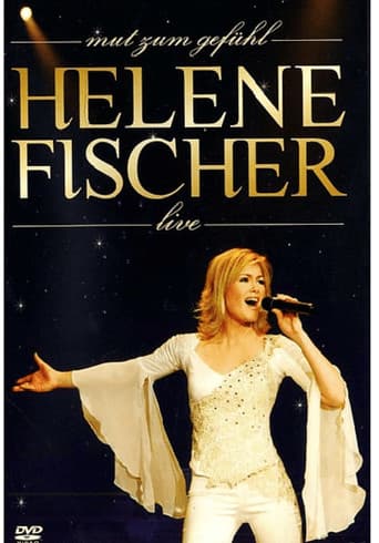 Poster for Helene Fischer - Mut zum Gefühl Live