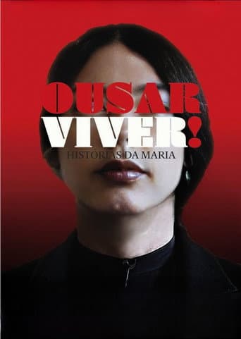 Poster for Ousar Viver! Histórias da Maria