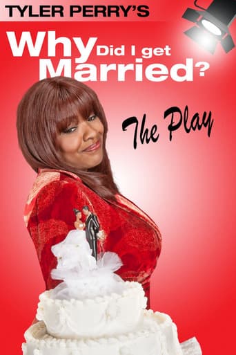 Poster for Tyler Perry's Why Did I Get Married - The Play