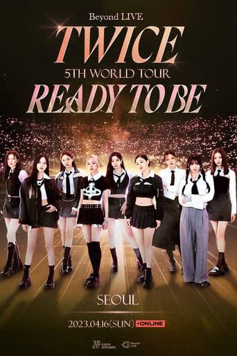 Poster for Beyond LIVE -TWICE 5TH WORLD TOUR ‘Ready To Be’ : SEOUL