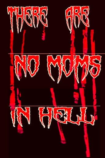 Poster for There Are No Moms in Hell