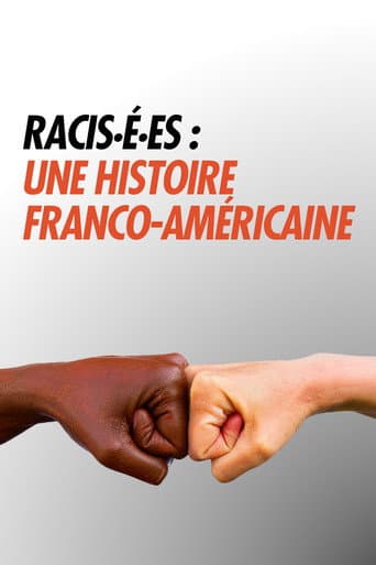 Poster for Racisé.e.s : Une histoire franco-américaine