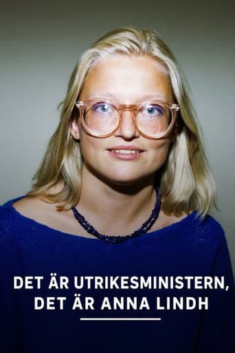 Poster for Det är utrikesministern: Det är Anna Lindh