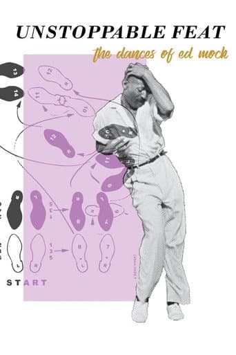 Poster for Unstoppable Feat: The Dances of Ed Mock
