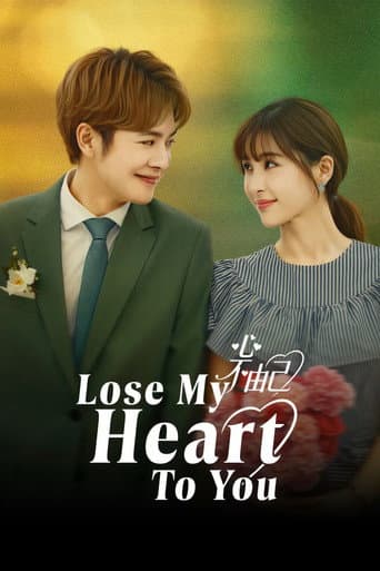 Poster for Lose My Heart to You