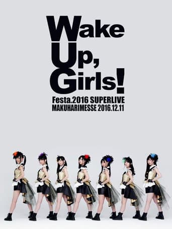 Poster for Wake Up, Girls！Festa. 2016 SUPER LIVE