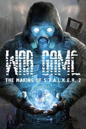 Poster for War Game: The Making of S.T.A.L.K.E.R. 2