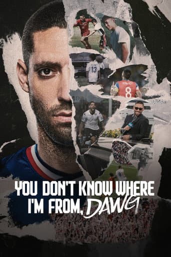 Poster for You Don't Know Where I'm From, Dawg
