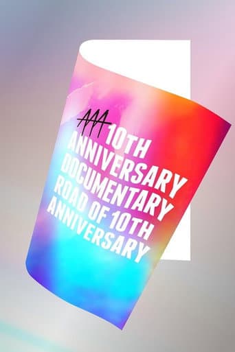 Poster for AAA 10th ANNIVERSARY Documentary ～Road of 10th ANNIVERSARY～