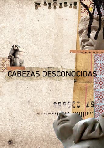 Poster for Cabezas Desconocidas