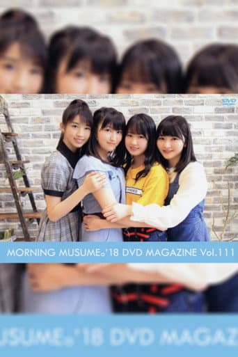 Poster for Morning Musume.'18 DVD Magazine Vol.111