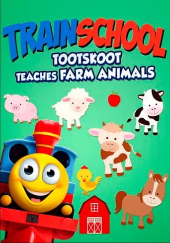 Poster for Train School: TootSkoot Teaches Farm Animals