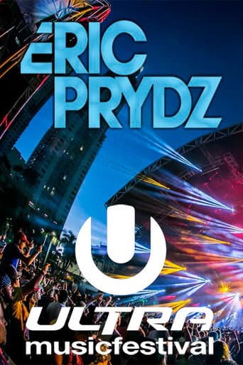 Poster for Eric Prydz live at Ultra Music Festival 2014