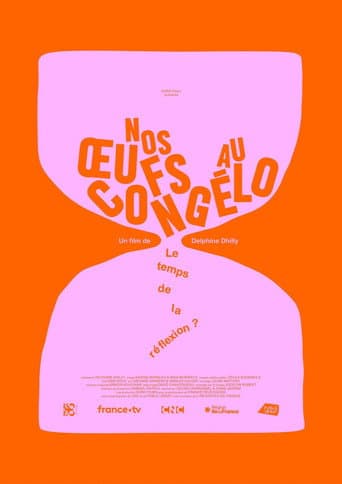 Poster for Nos oeufs au congélo, le temps de la réflexion ?