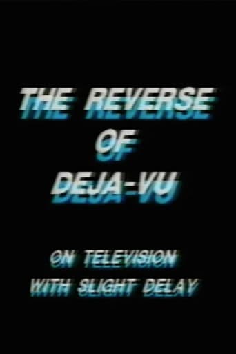 Poster for The Reverse of Deja-Vu on Television, with Slight Delay