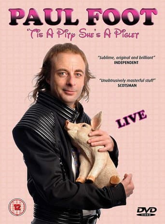 Poster for Paul Foot - 'Tis a Pity She's a Piglet