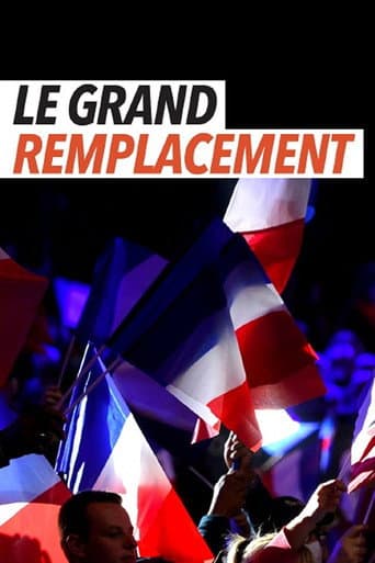 Poster for Le Grand remplacement : histoire d'une idée mortifère