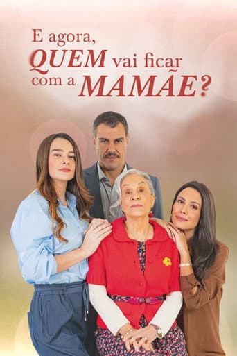Poster for E Agora, Quem Vai Ficar com a Mamãe?