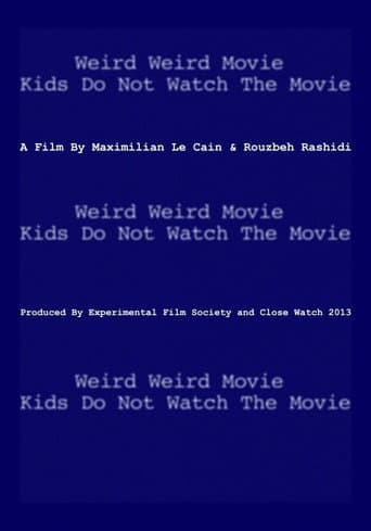 Poster for Weird Weird Movie Kids Do Not Watch The Movie