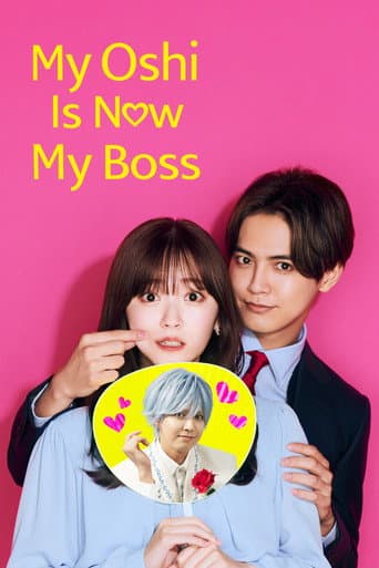 Poster for My Oshi Is Now My Boss