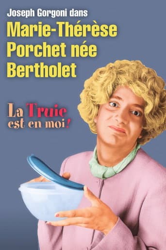 Poster for Marie-Thérèse Porchet, née Bertholet - La Truie est en moi !