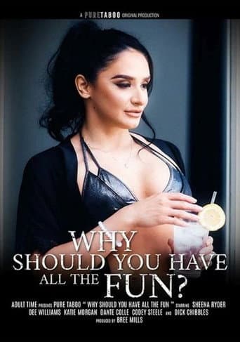 Poster for Why Should You Have All the Fun?