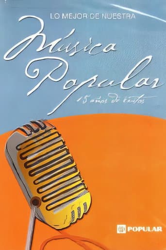Poster for Lo mejor de nuestra música popular: 15 años de éxitos