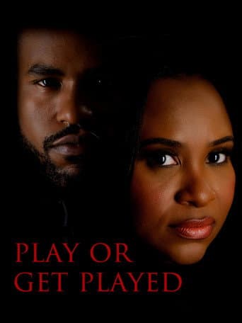 Poster for Play or Get Played