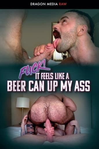 Poster for Fuck! It Feels Like a Can Up My Ass