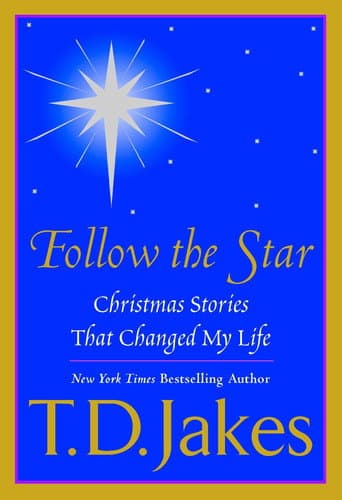 Poster for T.D. Jakes Presents: "Follow The Star"