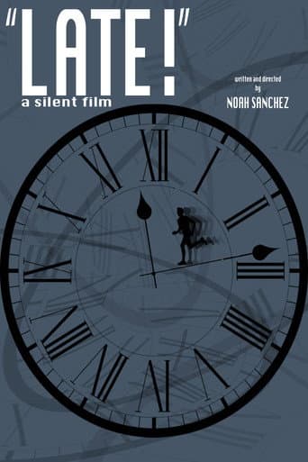 Poster for LATE! A silent film